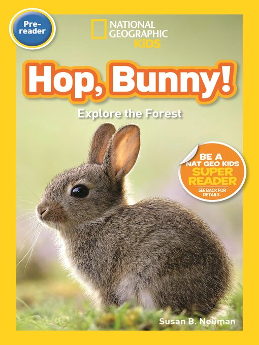 Title details for Hop Bunny: Explore the Forest by Susan B. Neuman - Available